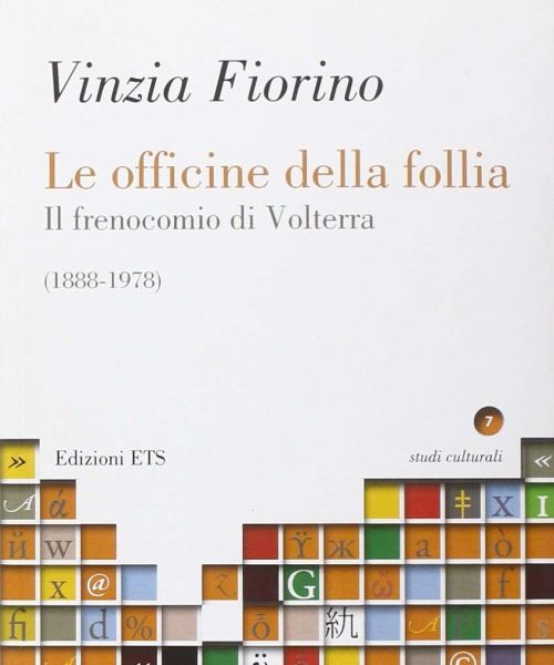 Manicomio di Volterra - Manicomio di Volterra Le officina della Follia 378b2016 - manicomio di volterra