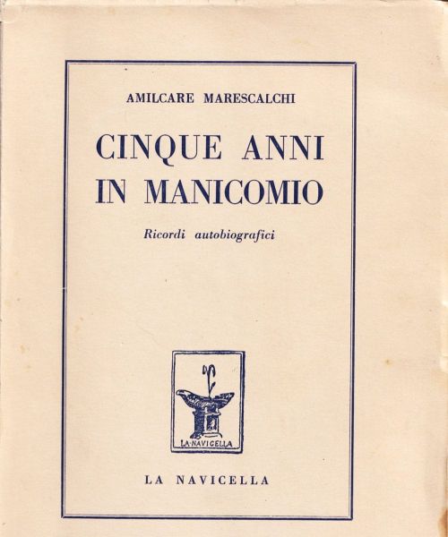 Manicomio di Volterra - Manicomio di Volterra Cinque anni in manicomio racconti autobiografici copertina ea288b79 - manicomio di volterra