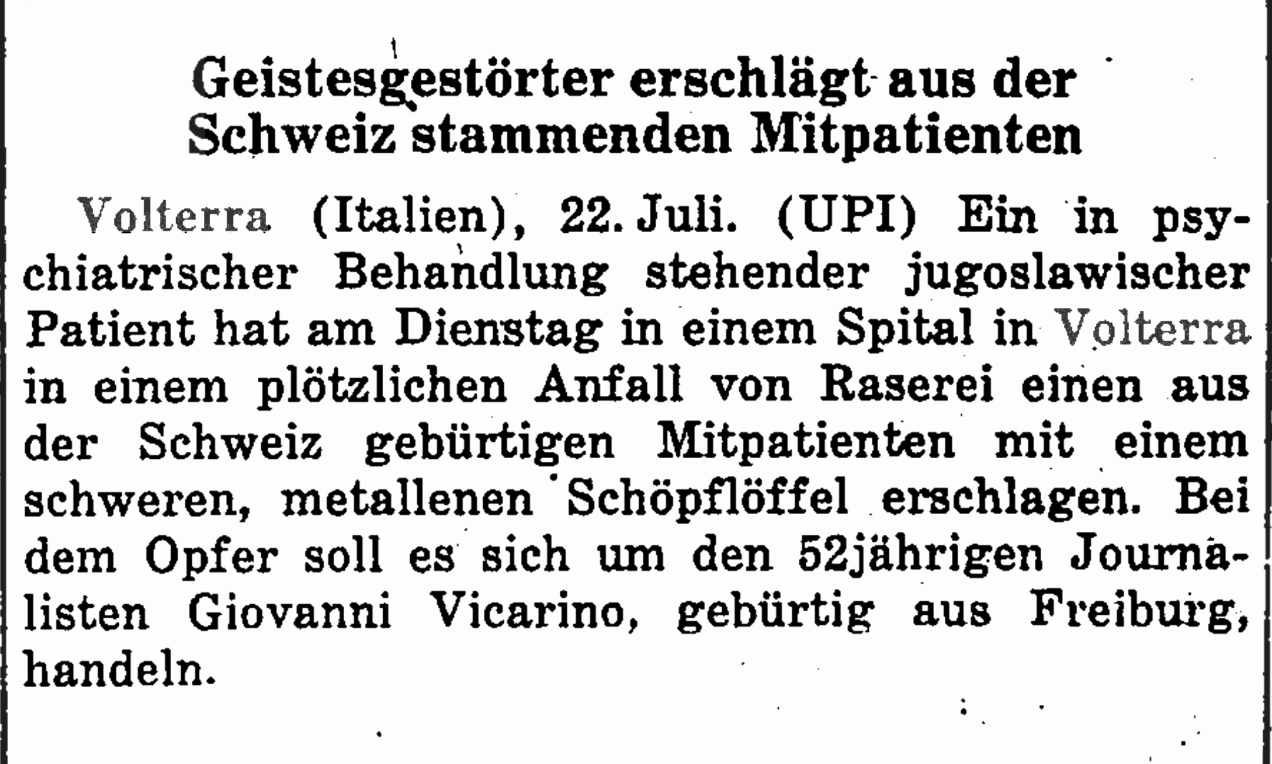 Der Bund 22 luglio 1964 - Geistesgestörter erschlägt aus der Schweiz stammenden Mitpatienten
