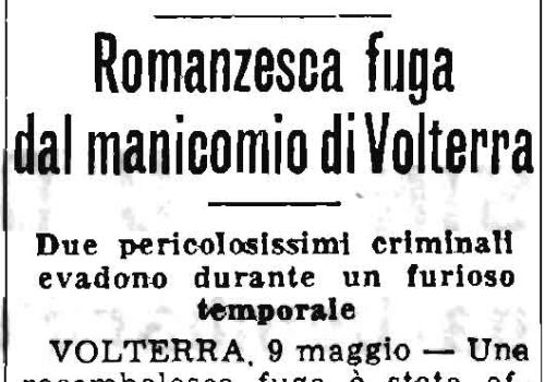 Romanzesca fuga dal manicomio di Volterra