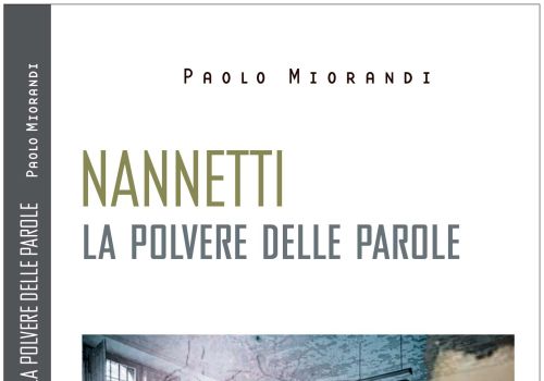 Nannetti - La polvere delle parole - Paolo Miorandi