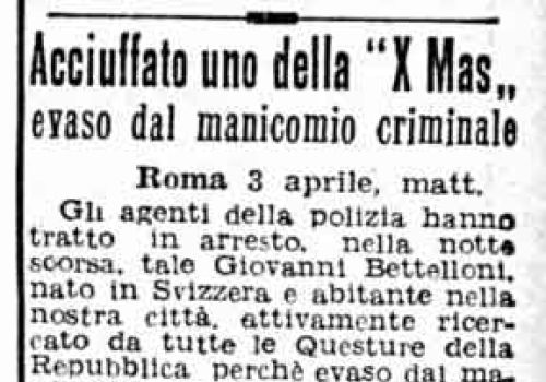 Acciuffato uno della X Mas evaso dal manicomio criminale (1947)
