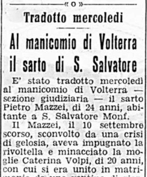 Tradotto mercoledì al manicomio di Volterra il sarto di S.Salvatore