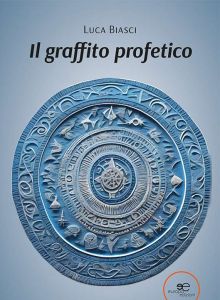 Il graffito profetico di luca biasci
